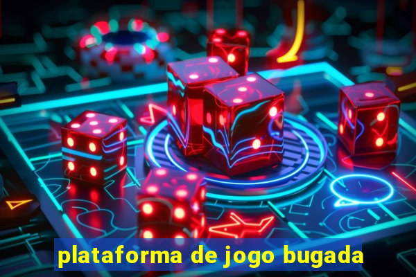 plataforma de jogo bugada